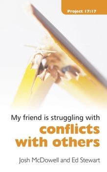 Friendship 911 Collection My Friend Is Struggling With.. Conflicts With Others - Book  of the Friendship 911 Collection