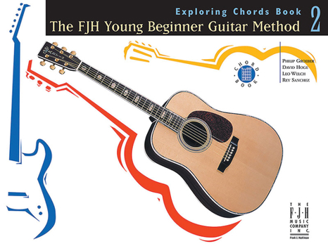 Paperback The Fjh Young Beginner Guitar Method, Exploring Chords Book 2 Book