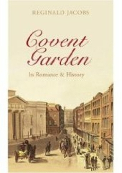 Paperback Covent Garden: Its Romance & History Book