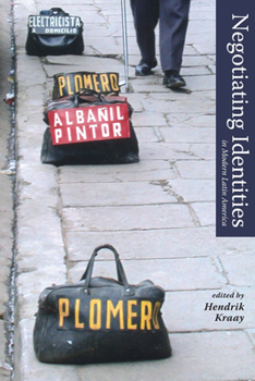 Paperback Negotiating Identities in Modern Latin America Book