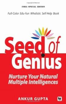 Paperback Seed of Genius: Nurture Your Natural Multiple Intelligences [Dec 31, 2011] Gupta, Ankur Book