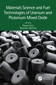 Paperback Materials Science and Fuel Technologies of Uranium and Plutonium Mixed Oxide Book