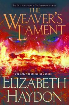 Hardcover The Weaver's Lament: The Final Adventure in the Symphony of Ages Book