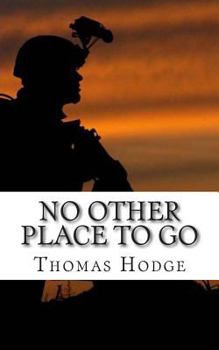 Paperback No Other Place to Go: Short Stories and Lessons Learned from an Army Career Book