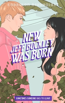 Paperback New Jeff Buckley was born: Sometimes someone has to leave Book