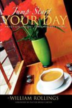 Paperback Jump Start Your Day: Practical Insight For Everyday Living Book