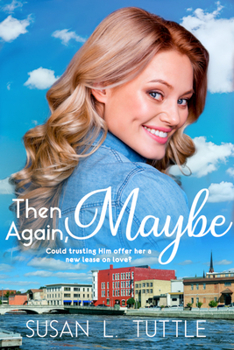 Then Again, Maybe - Book #2 of the Along Came Love