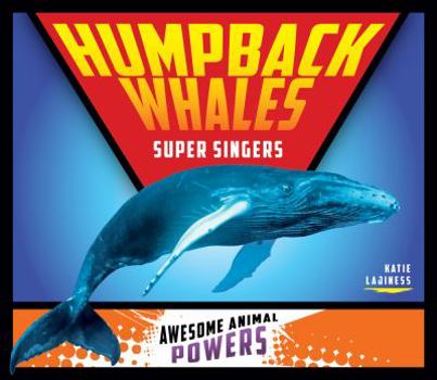 Library Binding Humpback Whales: Super Singers: Super Singers Book