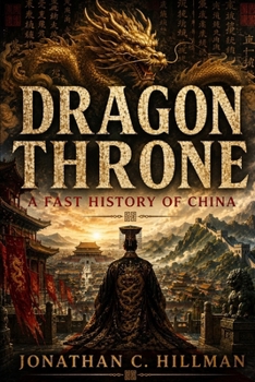 Paperback DRAGON THRONE: A Fast History of China Book