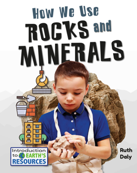 Library Binding How We Use Rocks and Minerals Book