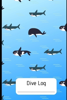 DIVE LOG:: Detailed Scuba Diving Log Book For Up To 120  Dives | Dive Course Teacher Instructor Dive Master | Ocean Lover | Journal Diary Memo ... Illustration- Great White, Hammerhead, Orca )