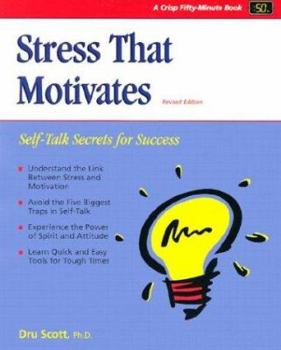 Paperback Stress That Motivates: Self-Talk Secrets for Success (50 Minute Books) Book