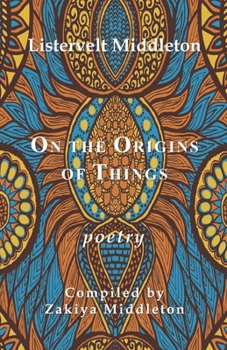 Paperback On the Origins of Things: Poetry by Listervelt Middleton Book