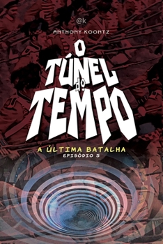 Paperback O Túnel Do Tempo: A Última Batalha [Portuguese] Book