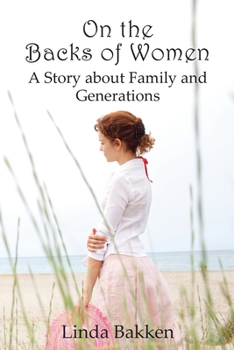 Paperback On the Backs of Women: A Story About Family and Generations Book