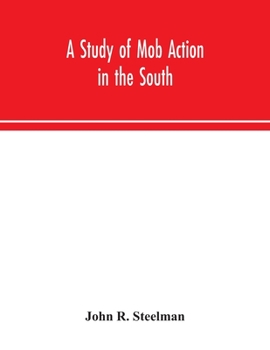 Paperback A Study Of Mob Action In The South Book