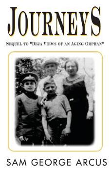 Paperback Journeys: Sequel To Deja Views Of An Aging Orphan Book