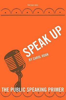 Paperback Speak Up: The Public Speaking Primer Book