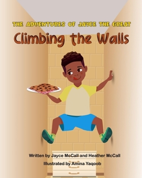Paperback The Adventures of Jayce the Great: Climbing the Walls [Large Print] Book