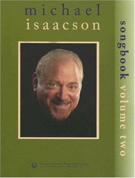 Paperback Michael Isaacson Songbook, Volume II: Fifty Worship, Holiday, Life-Cycle, Education, and Israel Songs with Keyboard and Guitar Accompaniment [With CD] Book