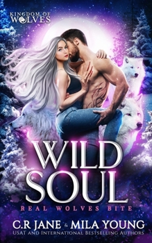 Wild Soul: A Paranormal Romance - Book #5 of the Real Wolves Bite