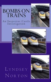 Paperback Bombs on Trains: An Inspector Castle Investigation Book