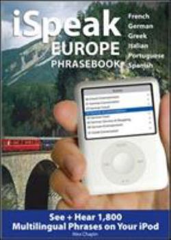 Hardcover iSpeak Europe Phrasebook: See + Hear 1,800 Travel Phrases on Your iPod Book