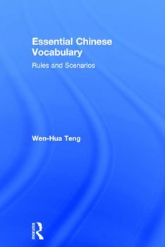 Hardcover Essential Chinese Vocabulary: Rules and Scenarios Book