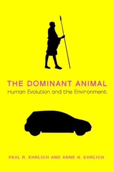 Hardcover The Dominant Animal: Human Evolution and the Environment Book