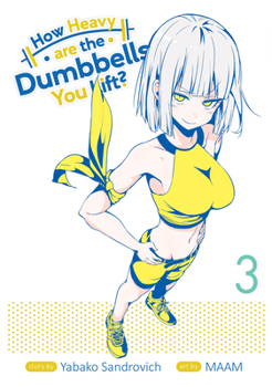 Paperback How Heavy Are the Dumbbells You Lift? Vol. 3 Book
