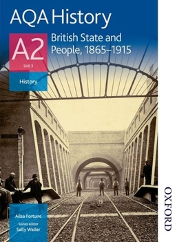 Paperback Aqa History A2 Unit 3 British State and People, 1865-1915 Book