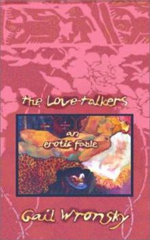 Hardcover The Love-Talkers: An Erotic Fable Book