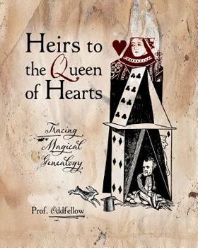 Paperback Heirs to the Queen of Hearts: Tracing Magical Genealogy Book