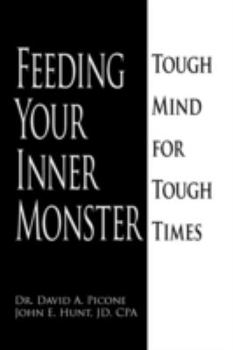 Hardcover Feeding Your Inner Monster: Tough Mind for Tough Times Book