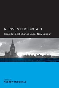 Paperback Reinventing Britain: Constitutional Change Under New Labour Book
