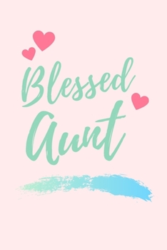 Paperback Blessed Aunt Journal: Lined Journal for Blessed Aunt Book