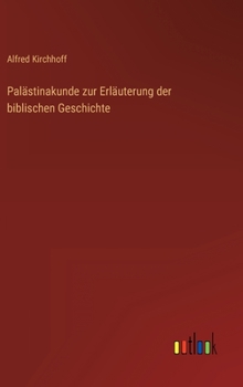 Hardcover Palästinakunde zur Erläuterung der biblischen Geschichte [German] Book