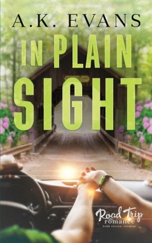 In Plain Sight - Book #11 of the Road Trip Romance