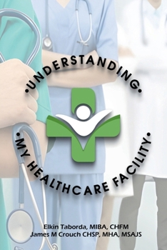 Paperback Understanding My Healthcare Facility Book