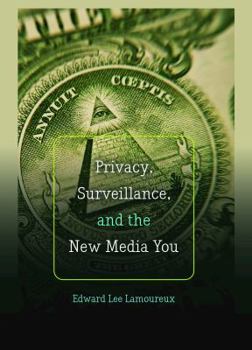 Paperback Privacy, Surveillance, and the New Media You Book