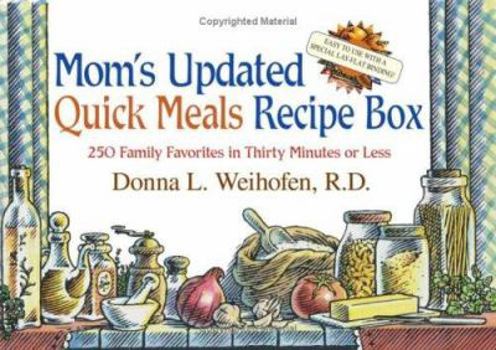 Paperback Mom's Updated Quick Meals Recipe Box: 250 Family Favorites in Thirty Minutes or Less Book