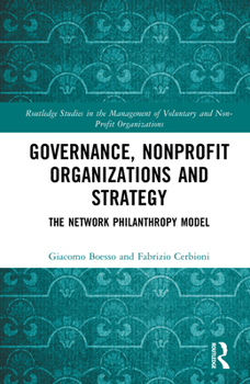 Hardcover Governance, Nonprofit Organizations and Strategy: The Network Philanthropy Model Book