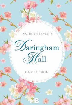 Daringham Hall - Die Entscheidung - Book #2 of the Daringham Hall