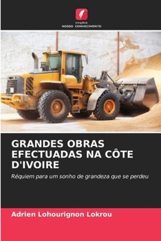 Grandes Obras Efectuadas Na Côte d'Ivoire