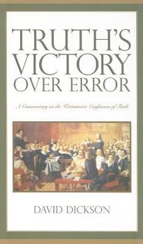 Hardcover Truth's Victory Over Error: A Commentary on the Westminster Confession of Faith Book