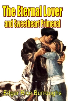 The Eternal Lover and Sweetheart Primeval - Book  of the Custer Siblings