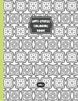 Paperback Anti-stress coloring book - Vol 1: Relaxing coloring book for adults and kids - 50 diffent patterns Book