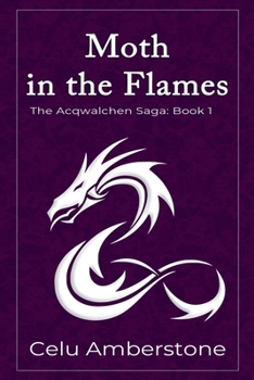 Moth in the Flames (The Acqwalchen Saga)
