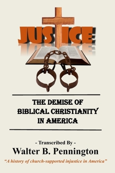 Paperback Justice: The Demise of Biblical Christianity In America Book
