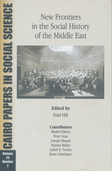 New Frontiers in the Social History of the Middle East: Cairo Papers Vol. 23, No. 2